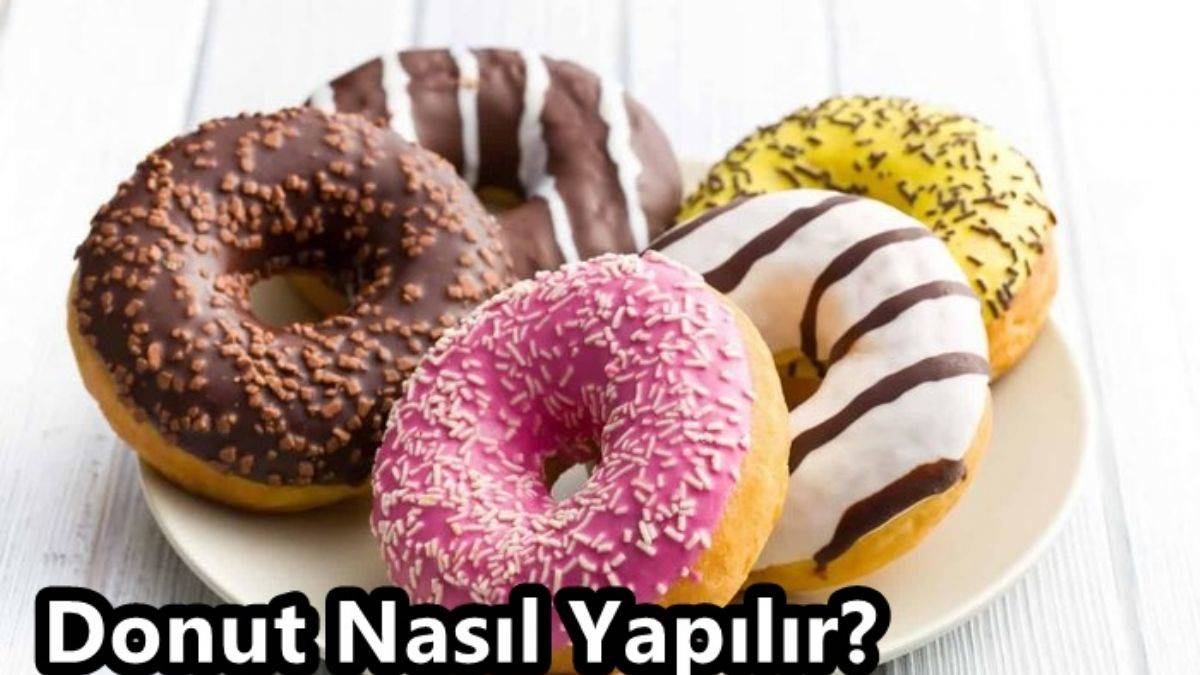 Donut Tarifi Nedir? Donut Tarifi İçin Malzemeler Neler?