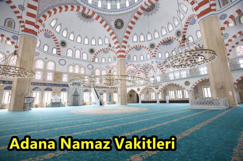 Adana Akşam Ezanı Saat Kaçta Okunacak? Adana Namaz Vakitleri