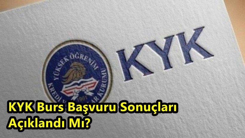 KYK Burs Sonuçlarına Nasıl Ulaşılır? KYK Burs Başvuru Sonuçları Açıklandı Mı?