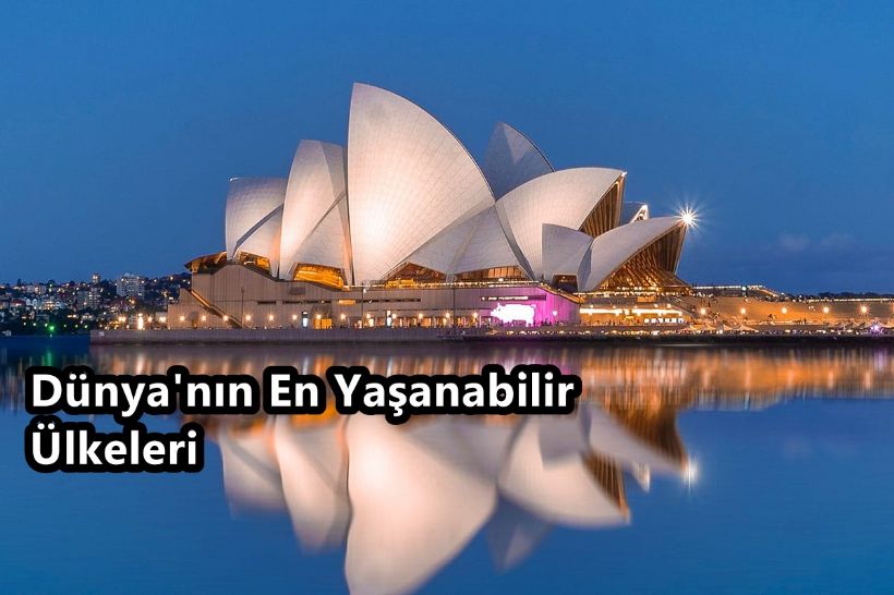 Dünyanın Yaşam Kalitesi En Yüksek Ülkeleri