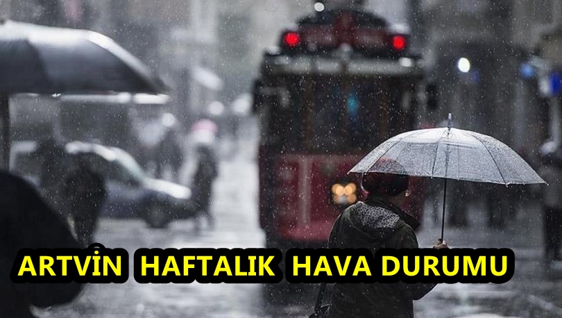 Artvin Hava Durumu! Artvin Güncel Hava Durumu Nedir?