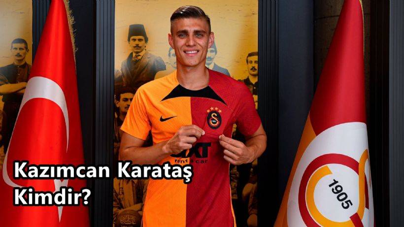 Kazımcan Karataş Kimdir, Nerelidir? Hangi Takımda Oyuyor?