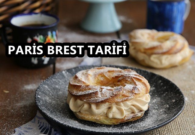 Paris Brest Tarifi Nedir, Nasıl Yapılır? Pratik Paris Brest Tarifi