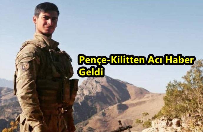 Pençe-Kilit Operasyonundan Acı Haber: 1 Şehit