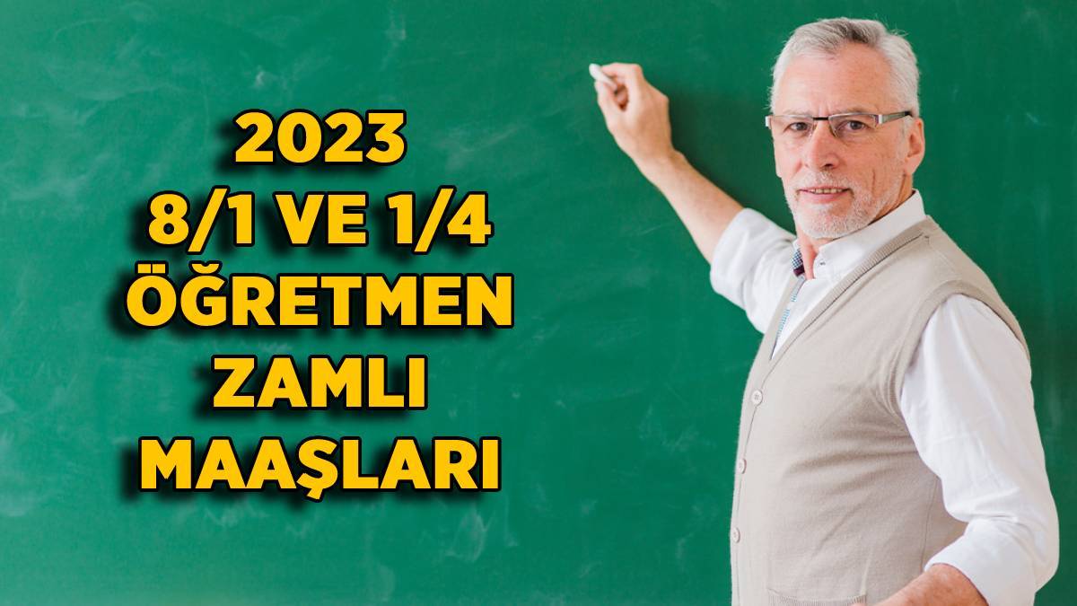 2023 kademe kademe öğretmen maaşı 8/1-1/4 | Zamlı 2023 öğretmen maaşı 9/1-8/2-7/3-6/1-5/1-4/1-3/1-1/4 ne kadar?