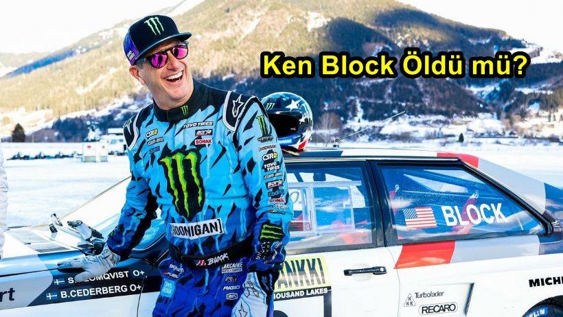 Ken Block Kötü Haber! Ken Block Öldü Mü?