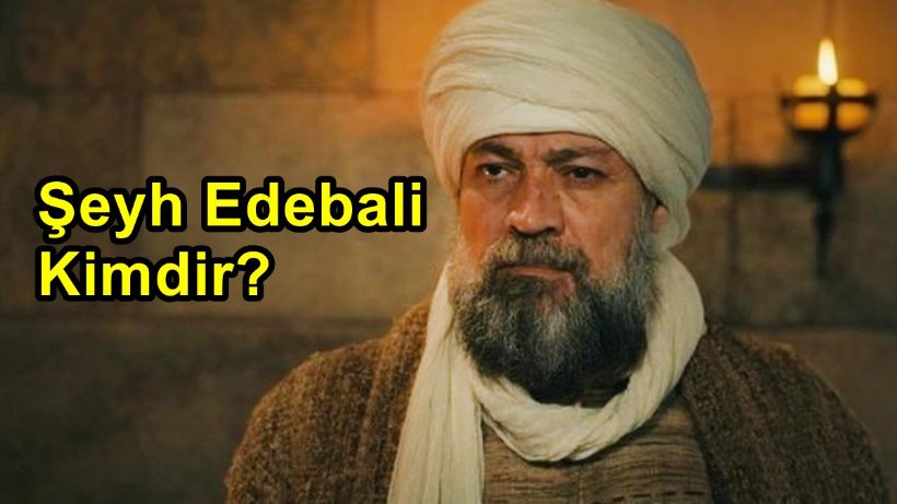 Şeyh Edebali Kimdir? Şeyh Edebali Nasıl Öldü?