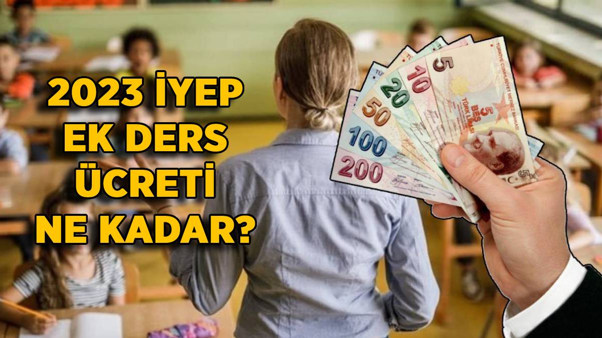 2023 İYEP ek ders ücreti ne kadar? İYEP Sözleşmeli-Kadrolu öğretmen ek ders ücreti kaç TL?