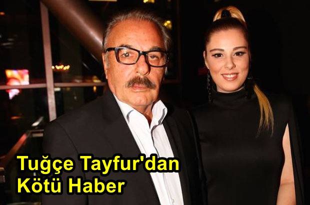 Ferdi Tayfur'un Kızı Tuğçe Tayfur Kötü Haberi Duyurdu!