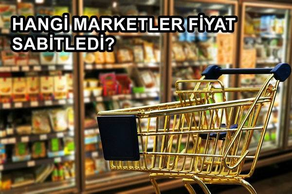 Hangi Marketler Fiyat Dondurdu? Sabit Ürünler Neler?