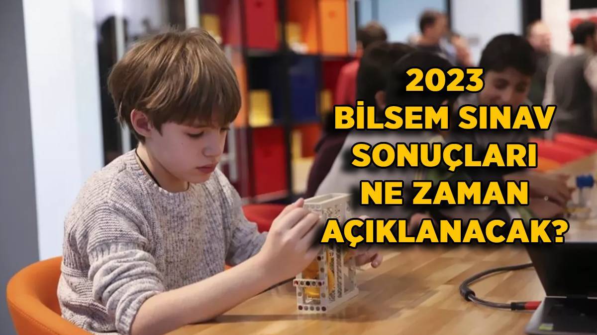 2023 BİLSEM sınav sonuçları ne zaman açıklanacak? (Yetenek ön değerlendirme uygulaması)
