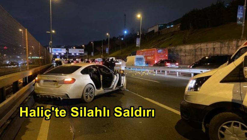 İstanbul Haliç Köprüsünde Silahlı Saldırı