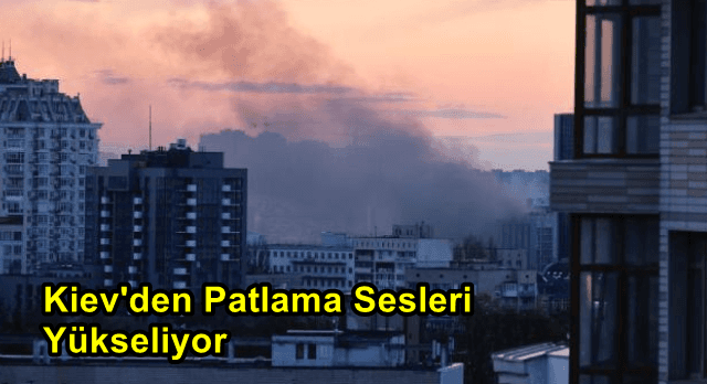 Kiev'den Patlama Sesleri Yükseliyor: Sığınaklarda Kalın