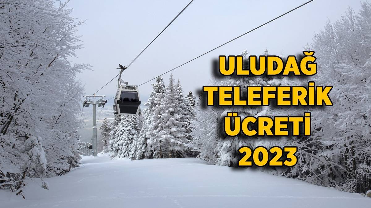 2023 Uludağ teleferik ücreti | Tam-Öğrenci bilet fiyatı
