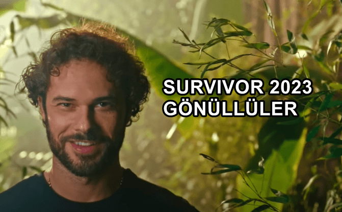 Survivor 2023 Kadrosu! 2023 Survivor Gönüllüler Kadrosunda Kimler Var?