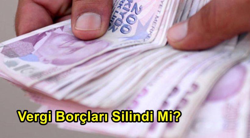 Vergi Affı Paketi Meclis'ten Geçti Mi? Son Dakika Vergi Borçları Silindi Mi?