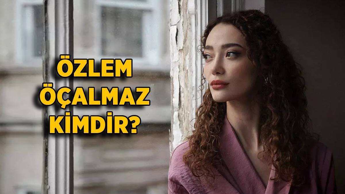 Özlem Öçalmaz kimdir? Özlem Öçalmaz hangi dizi ve filmde oynadı?