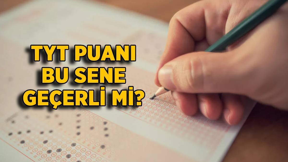 2022 TYT puanı bu sene 2023'te kullanılacak mı? TYT puanı 2023'te geçerli mi, kullanılır mı?