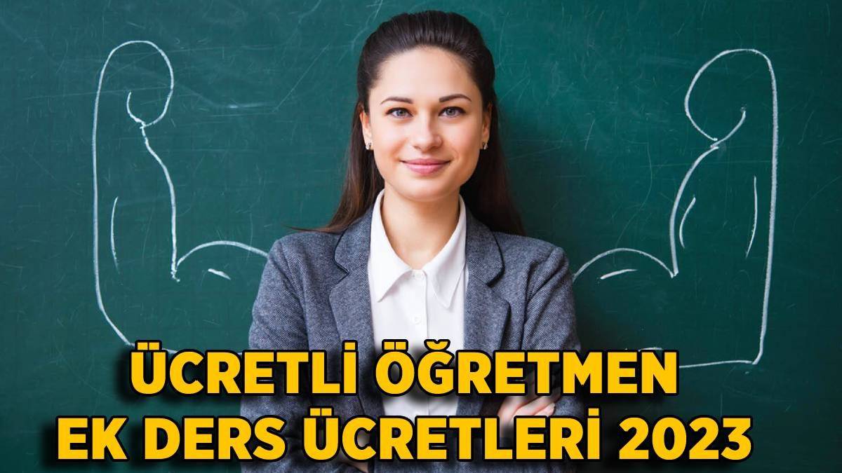 2023 ücretli öğretmen ek ders ücreti | 2023 ücretli öğretmen maaşı ne kadar?