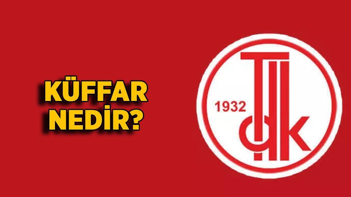 Küffar nedir? Küffar demek? Küffar kelimesinin anlamı nedir?