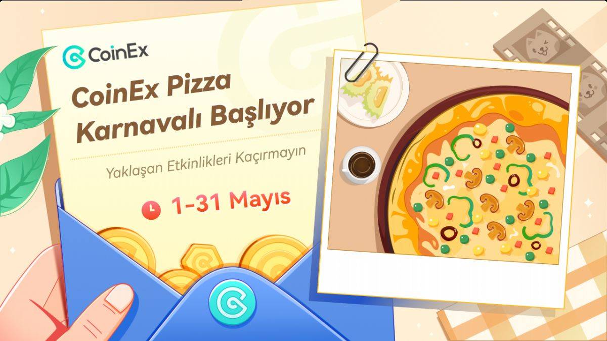 Kripto Dünyasını Keşfediyoruz: Ödül Ekinlikleri için CoinEx Pizza Ayı’na Katılın!
