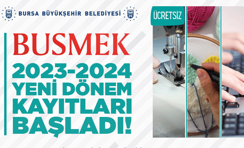 BUSMEK’te yeni dönem kayıtları başladı