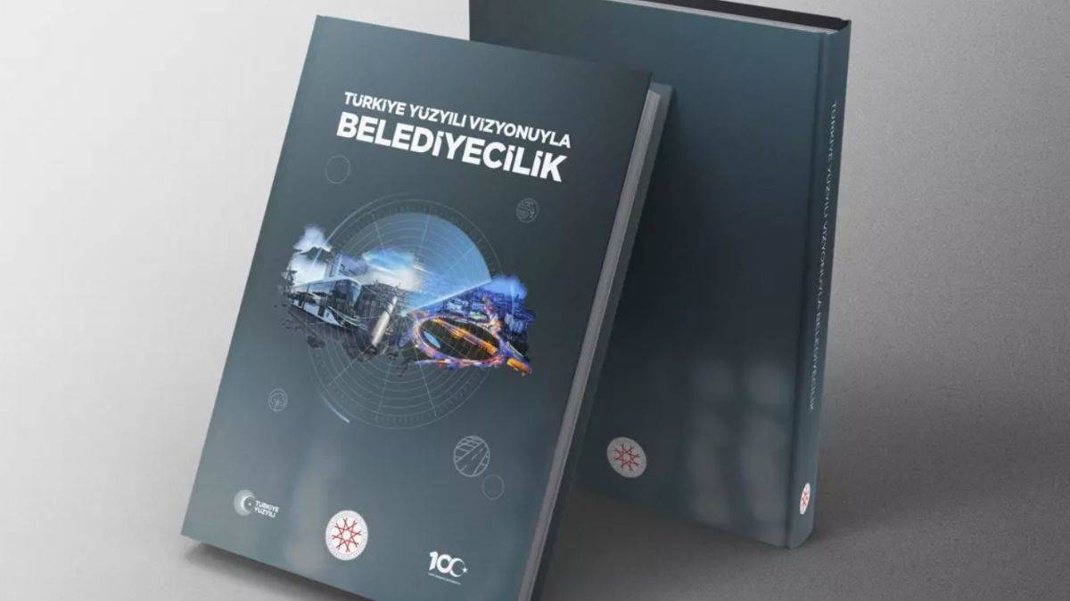 Cumhurbaşkanlığı İletişim Başkanlığından ''Türkiye Yüzyılı Vizyonuyla Belediyecilik'' kitabı