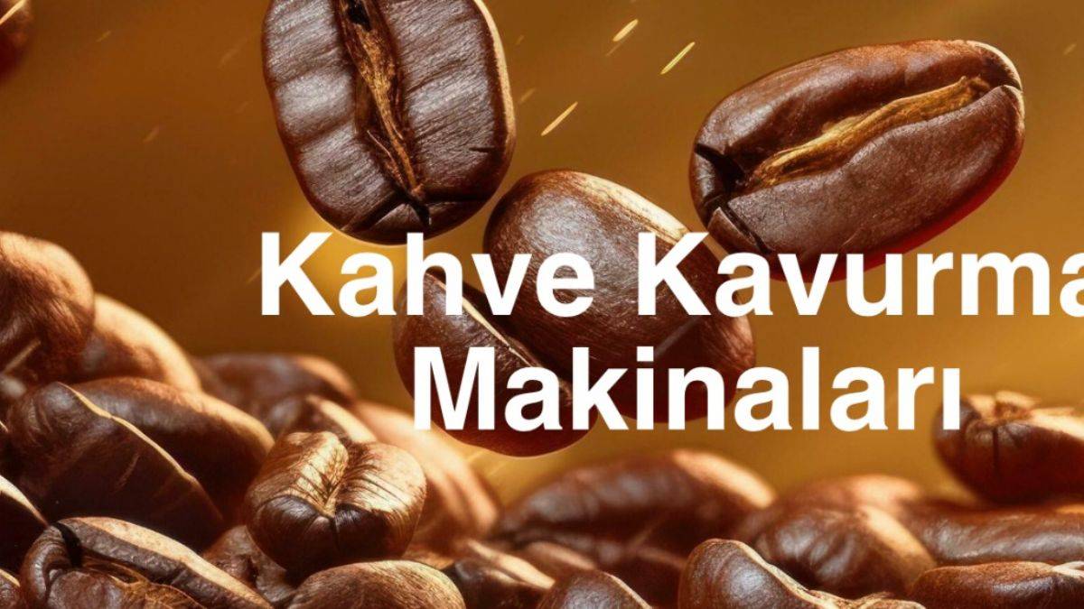 Kahve Çekirdeklerinizi Mükemmelliğe Taşıyan Teknoloji