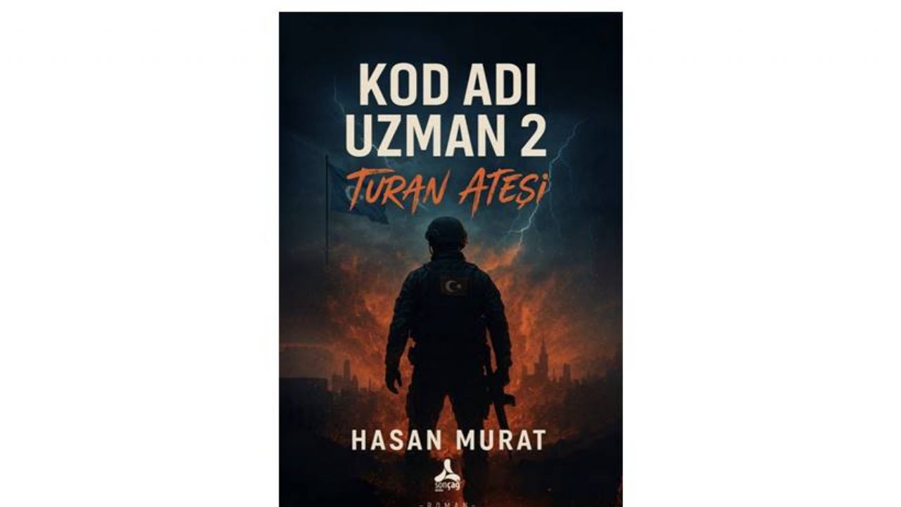 Yazar Hasan Murat'tan okurları nefessiz bırakacak yeni destan: KOD ADI UZMAN 2 – TURAN ATEŞİ raflardaki yerini aldı