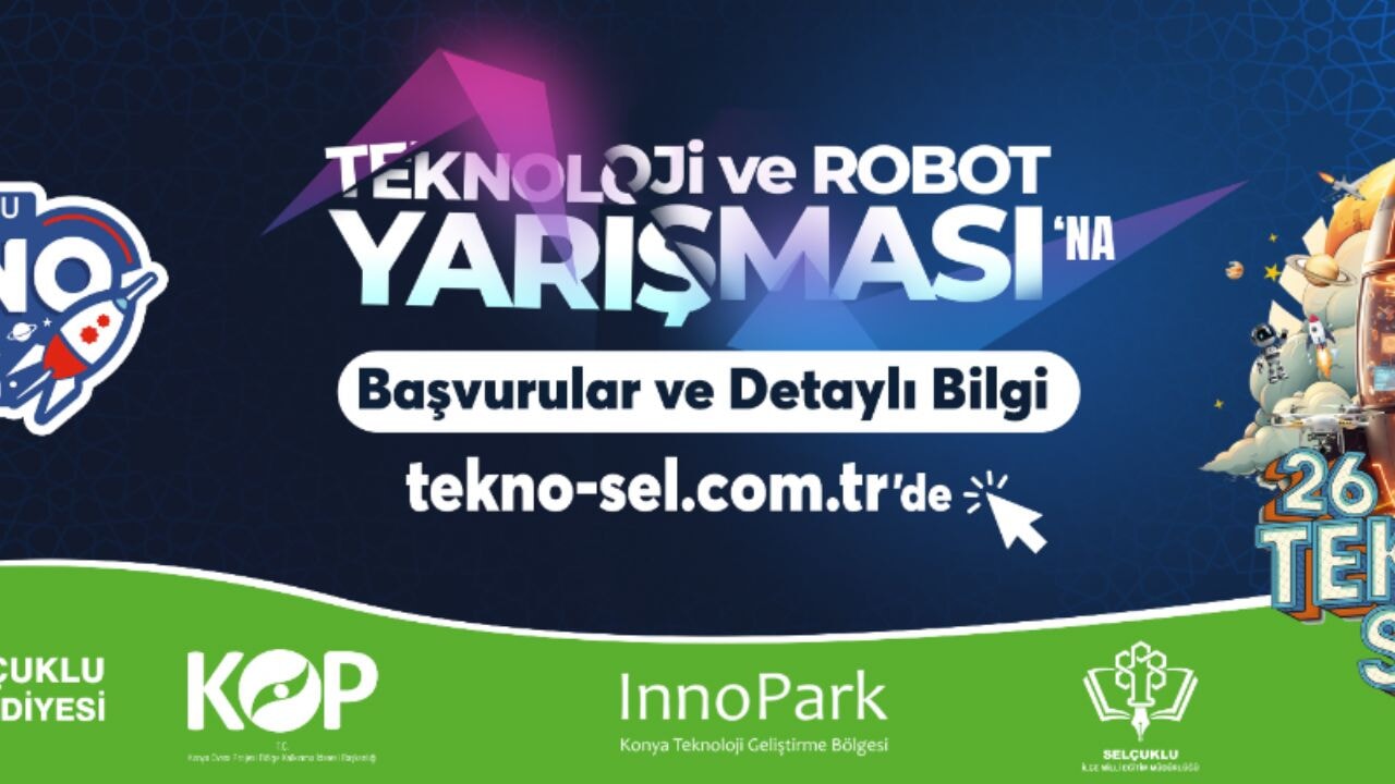 SELÇUKLU'DA TEKNOSEL TEKNOLOJİ VE ROBOT YARIŞMASI HEYECANI 3. KEZ YAŞANACAK