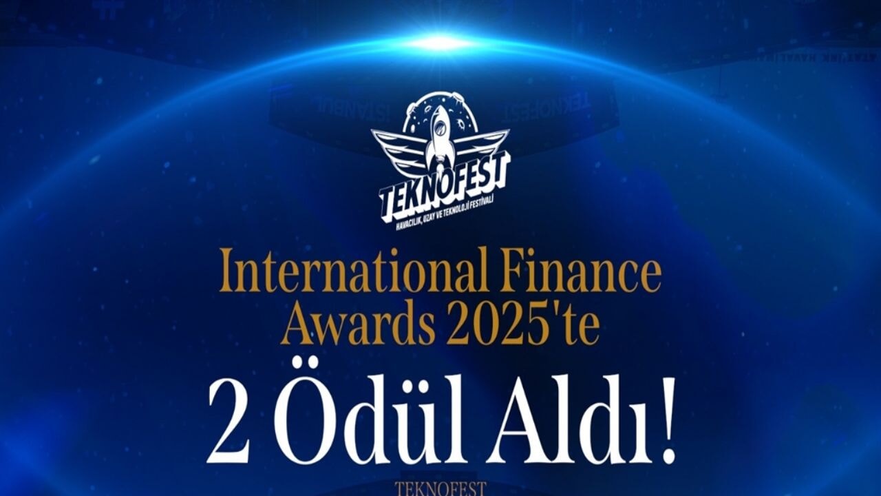TEKNOFEST'e çifte uluslararası ödül