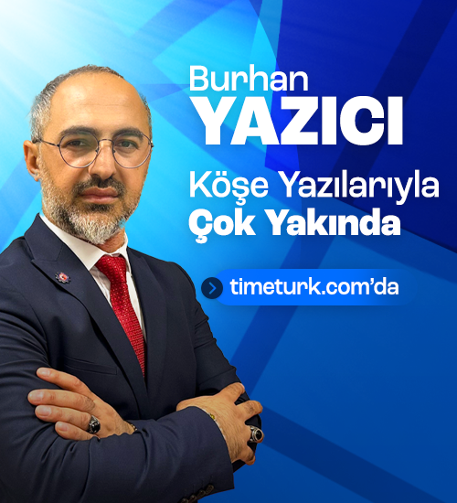 Burhan Yazıcı Köşe Yazılarıyla Çok Yakında Timeturk.com'da