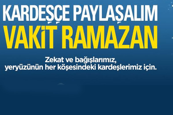 Kardeşçe paylaşalım vakit Ramazan