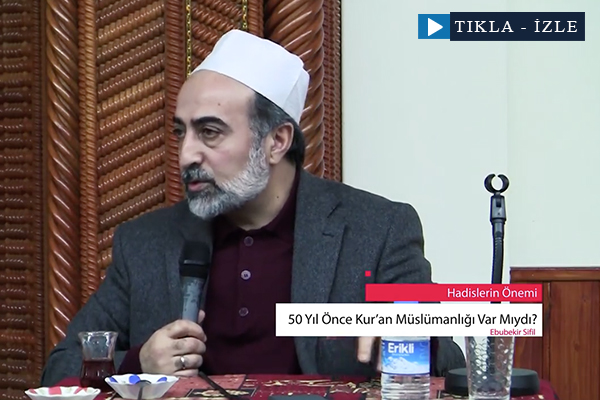 Sifil: 50 Yıl Önce Kur'an Müslümanlığı Var Mıydı?