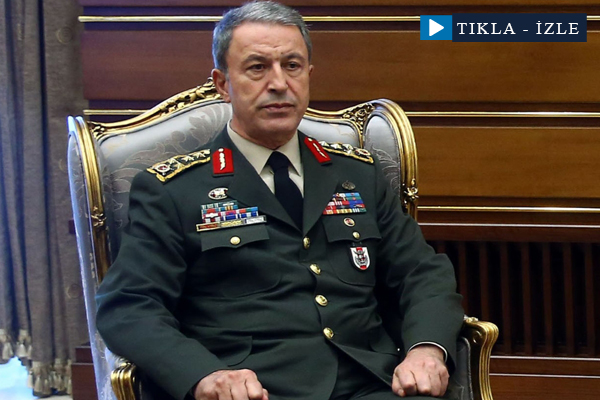 İşte Genelkurmay Başkanı’nın ifadesi