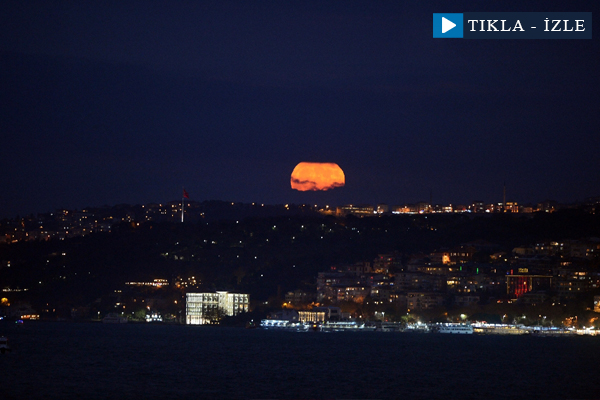 Süper Ay İstanbul’da da görüldü
