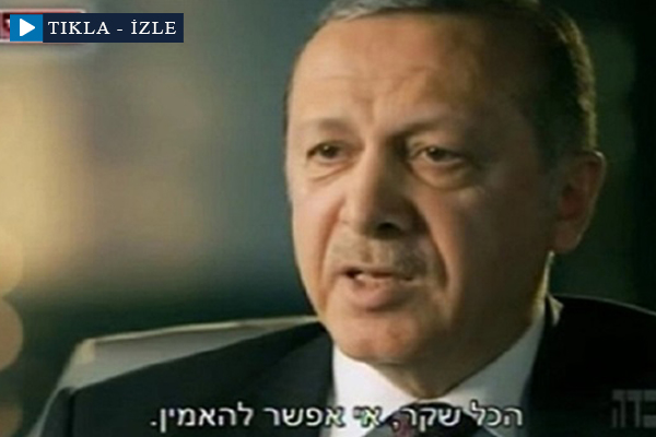 Erdoğan İsrail televizyonuna konuştu