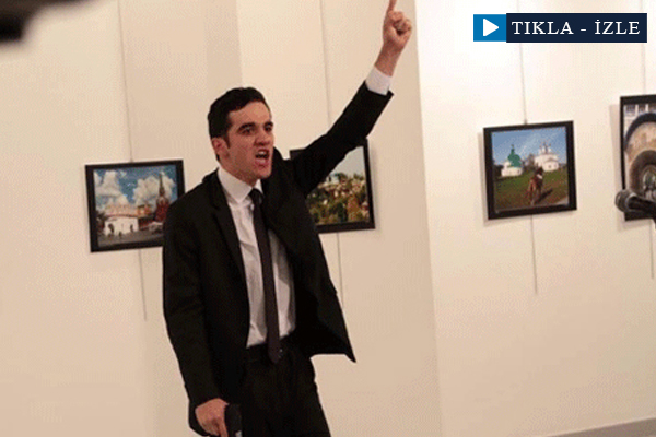 Rus Büyükelçi'nin vurulma anı