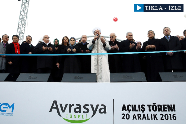 Avrasya Tüneli açıldı