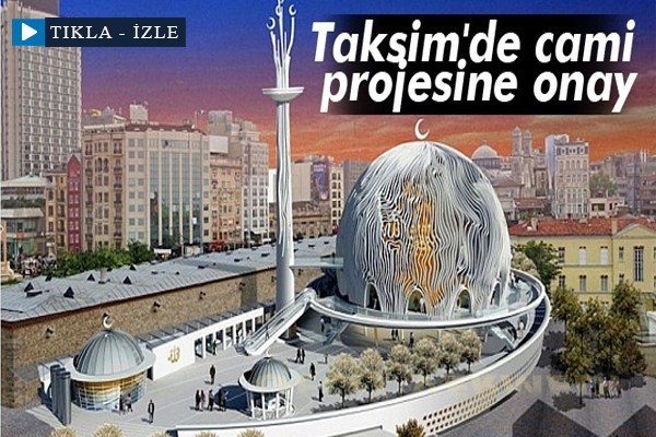 Taksim'de cami projesine onay