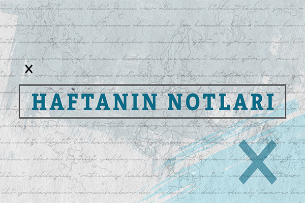 Haftanın Notları