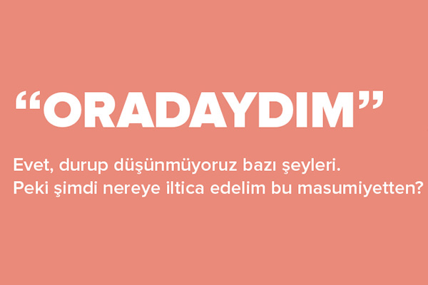 Hediye - 'Oradaydım...”