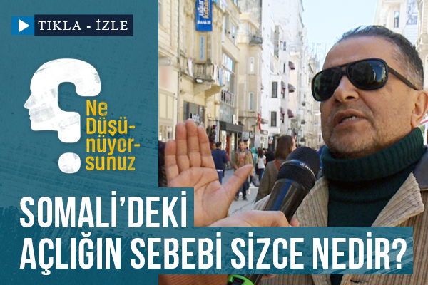 Somali’deki açlığın sebebi sizce nedir?