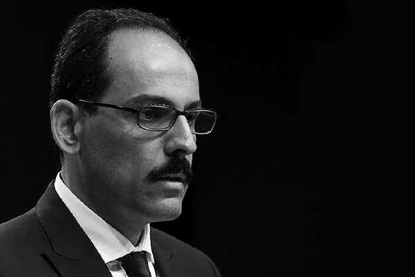 Kalın: Cumhurbaşkanımıza karşı karalama kampanyaları yapılıyor
