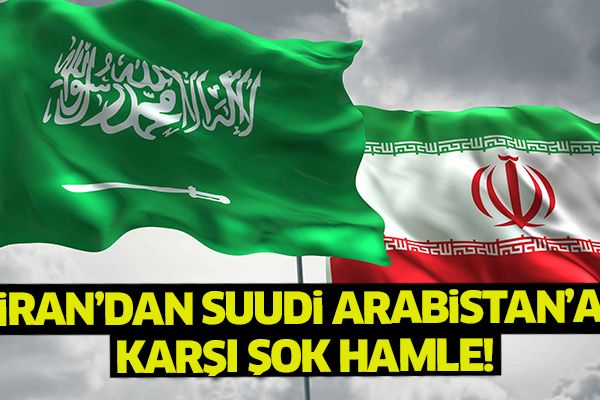 İran’dan Suudi Arabistan’a karşı şok hamle!