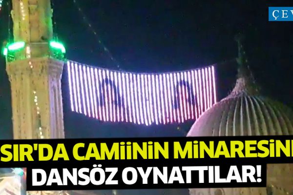 Mısır'da cami mahyasında dansöz oynattılar!