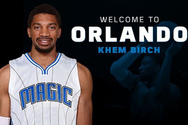 Khem Birch Orlando Magic'de