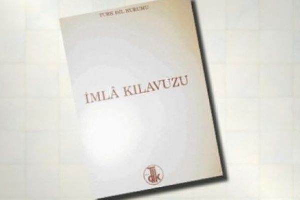 İmlâ kılavuzu tarih oluyor