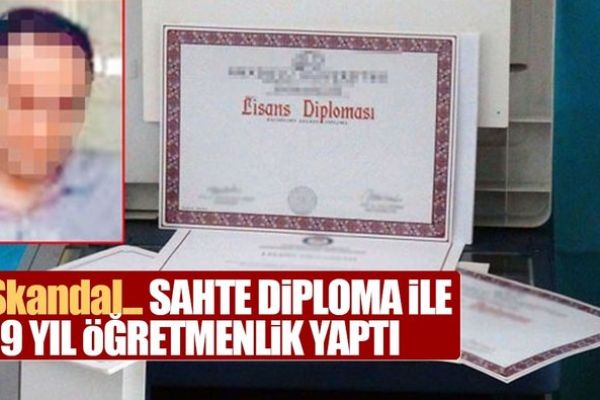 Sahte diplomayla 19 yıl boyunca öğretmenlik yaptı