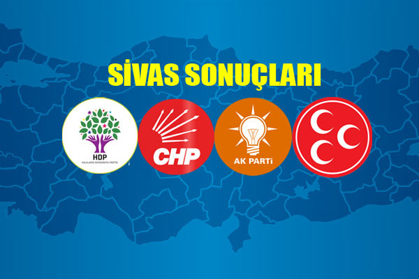 Sivas 1 Kasım sonuçları belli oldu